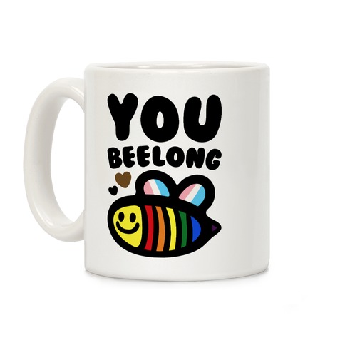 You Beelong Gay Pride Coffee Mug