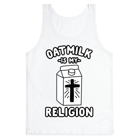 Oatmilk Is My Religion Tank Top