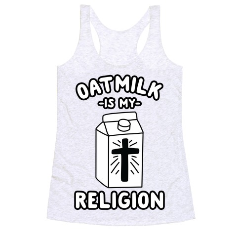 Oatmilk Is My Religion Racerback Tank Top