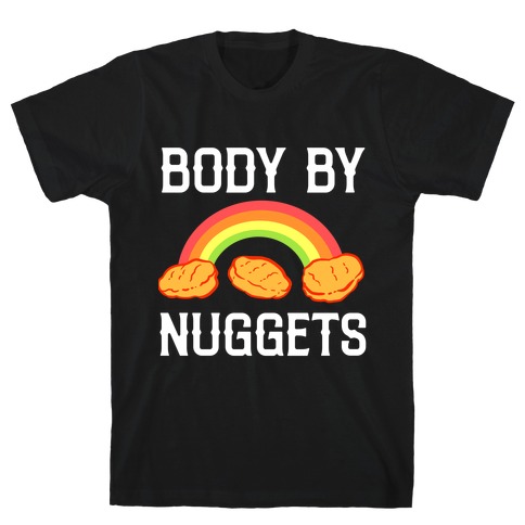 Body By Nuggets T-Shirt