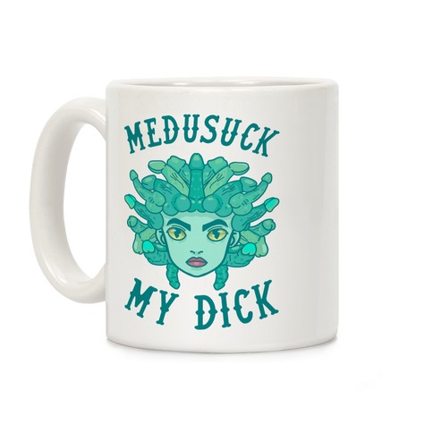 Medusuck My Dick Coffee Mug