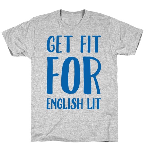 Get Fit For English Lit T-Shirt