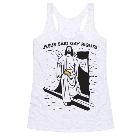Jesus Said Gay Rights Racerback Tank Top