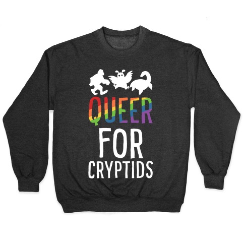 Queer for Cryptids Pullover
