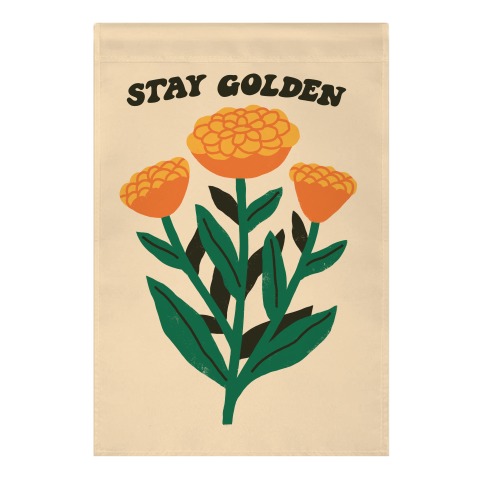 Stay Golden Marigolds Garden Flag