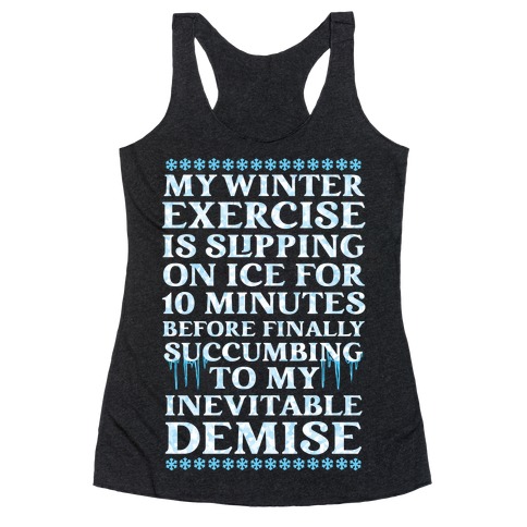 My Winter Exercise Is... Racerback Tank Top