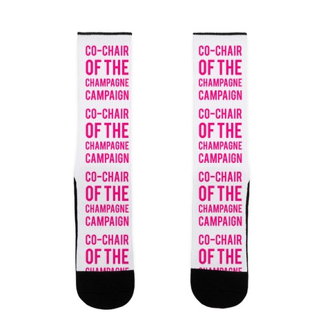 Co-Chair Of The Champagne Campaign Sock