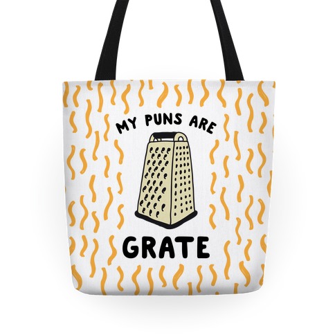 My Puns are Grate Tote