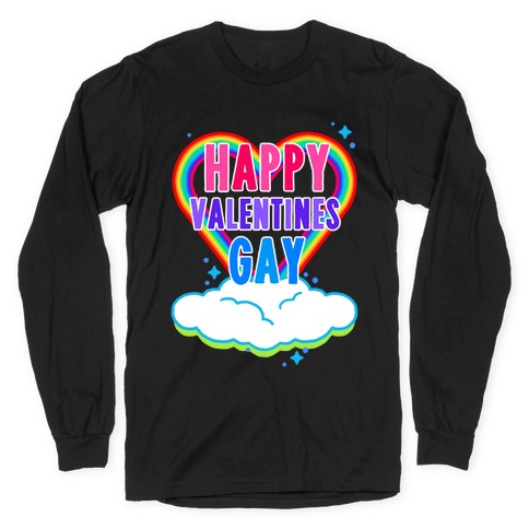 Happy Valentines Gay Long Sleeve T-Shirt