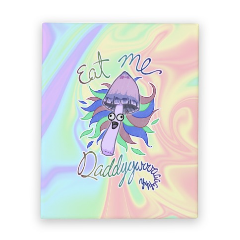 Eat Me Daddy Psychedelic Shroom Canvas Print
