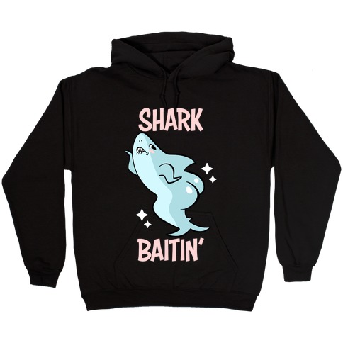 Shark Baitin' Hooded Sweatshirt