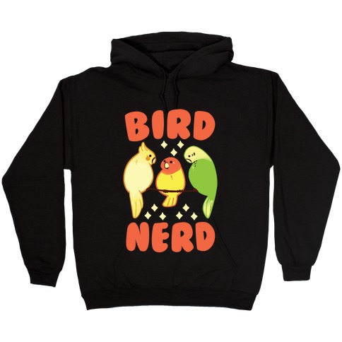 Bird Nerd Hooded Sweatshirt