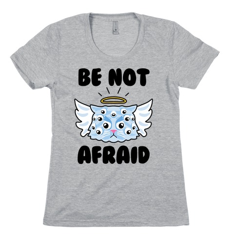 Be Not Afraid (Angel Cat) Womens T-Shirt