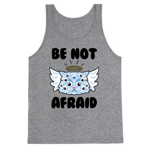 Be Not Afraid (Angel Cat) Tank Top
