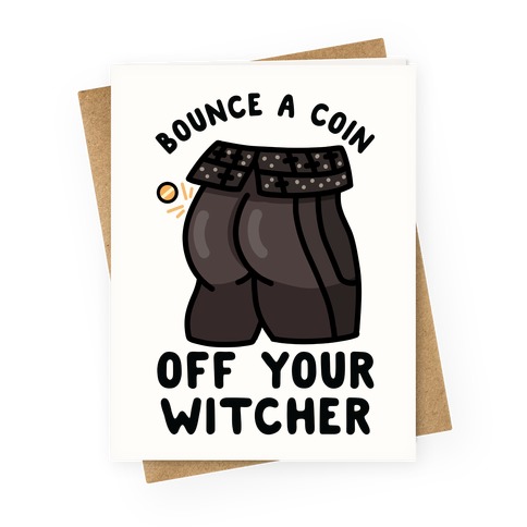 Bounce a Coin Off Your Witcher Greeting Card