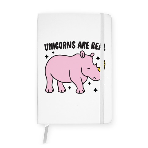 Unicorns Are Real Notebook