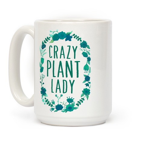 Crazy Plant Lady Mug Funny Plant Mug Plant Lady Gift Plant Mug
