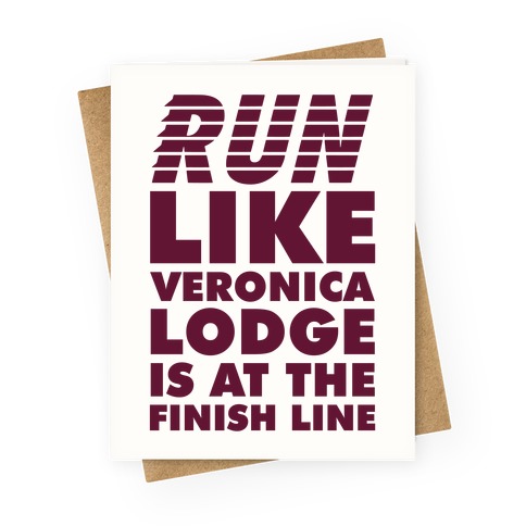 Run Like Veronica is at the Finish Line Greeting Card