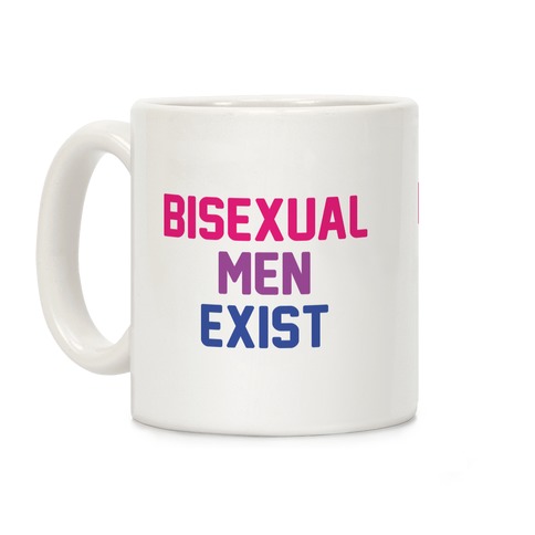 Bisexual Men Exist Coffee Mug