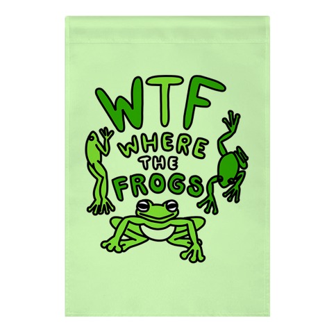WTF Where The Frogs Garden Flag