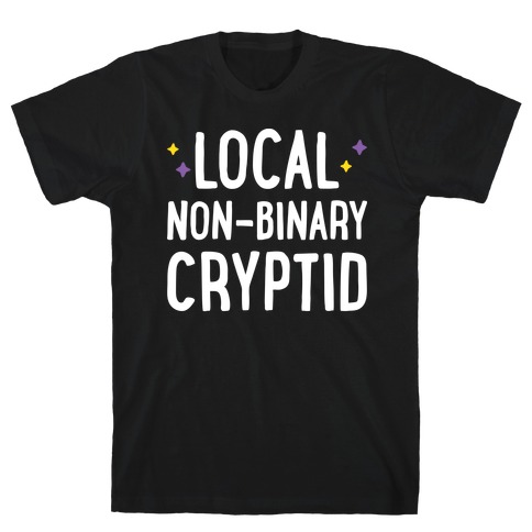 Local Non-binary Cryptid T-Shirt