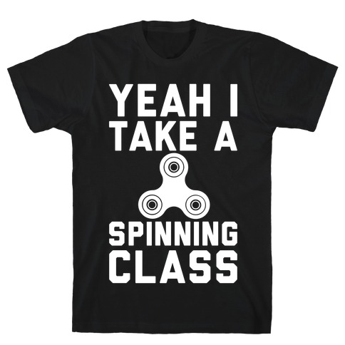 Yeah I Take A Spinning Class White Print T-Shirt