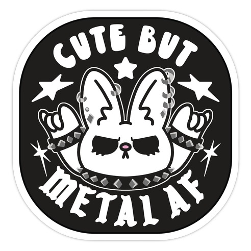 Cute But Metal AF Bunny Die Cut Sticker