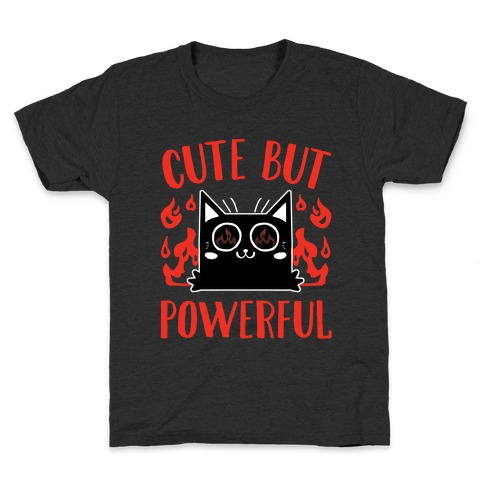 Cute But Powerful Kids T-Shirt