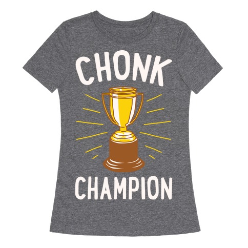 Chonk Champion White Print Womens T-Shirt