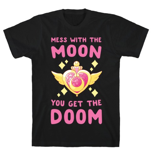 Mess With the Moon, You Get the Doom T-Shirt