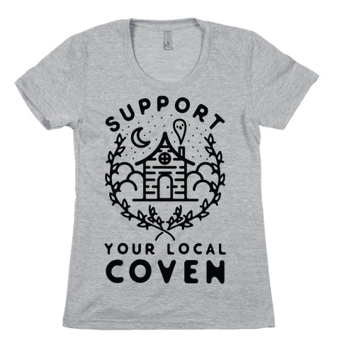 Support Your Local Coven Womens T-Shirt