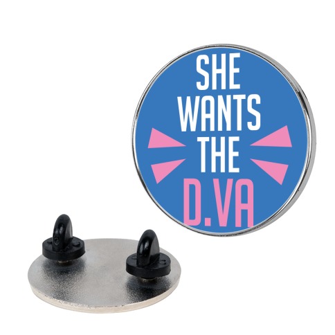 She Wants The D.Va Overwatch Parody Pin