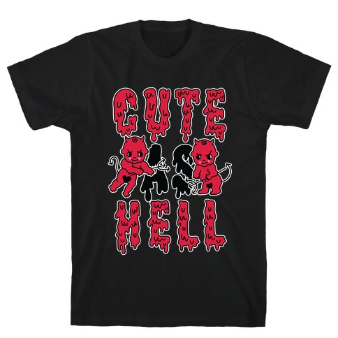Cute as Hell T-Shirt