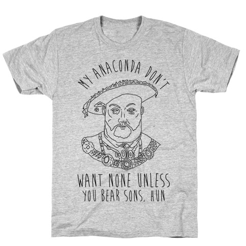 My Anaconda Don't Want None T-Shirt