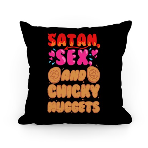 Satan, Sex, and Chicky Nuggets Pillow