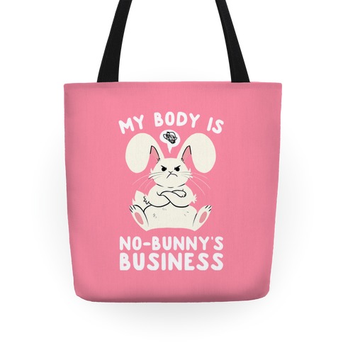 My Body Is No-Bunny's Business Tote