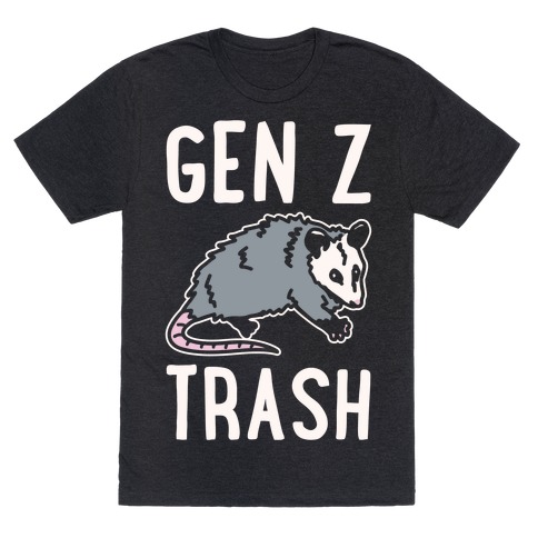 Gen Z Trash White Print T-Shirt