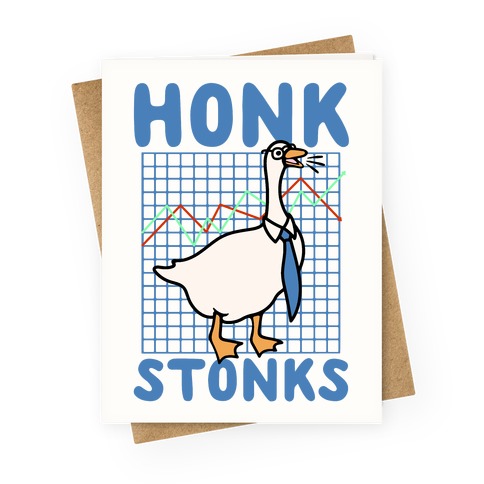 Honk Stonks Greeting Card