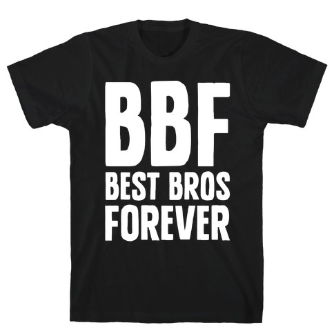 Best Bros Forever White Print T-Shirt