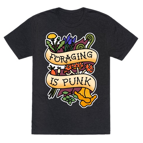 Foraging Is Punk T-Shirt