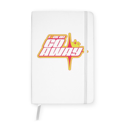 Go Away! Notebook