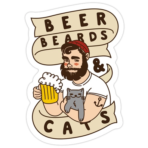 Beer, Beards and Cats Die Cut Sticker