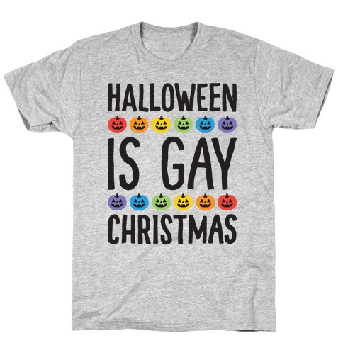 Halloween Is Gay Christmas T-Shirt