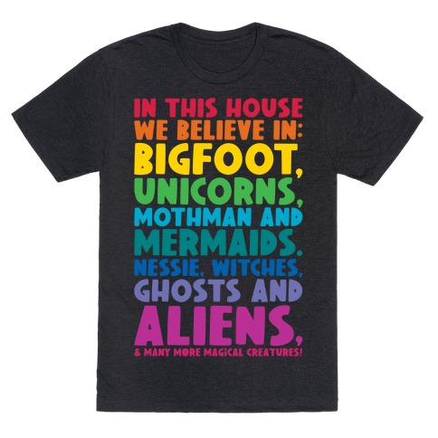 In This House We Believe In Magical Creatures T-Shirt
