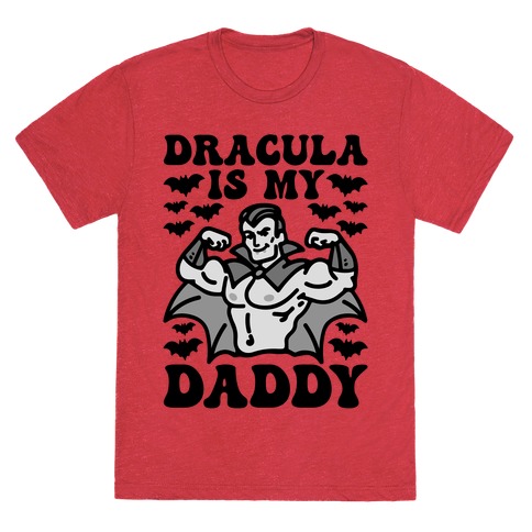 Dracula Is My Daddy T-Shirt