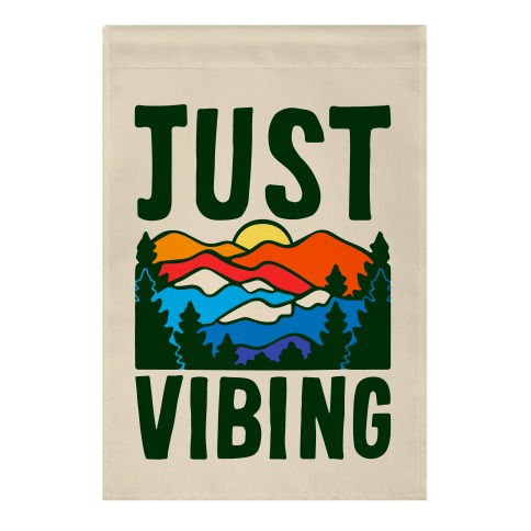 Just Vibing Mountains Garden Flag