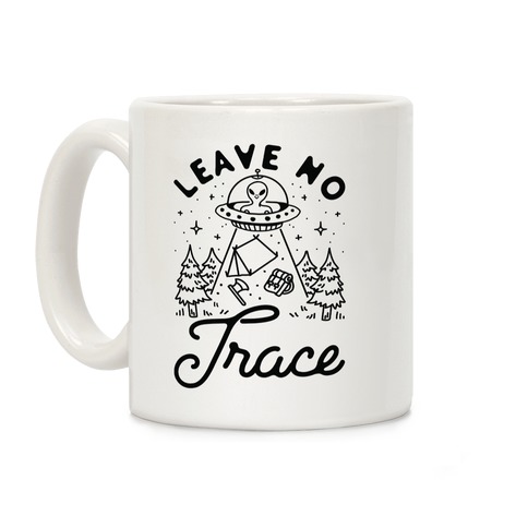 Leave No Trace Camping UFO Coffee Mug