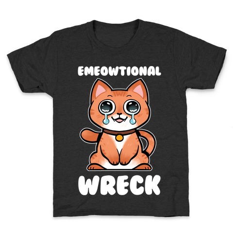 Emeowtional Wreck Kids T-Shirt