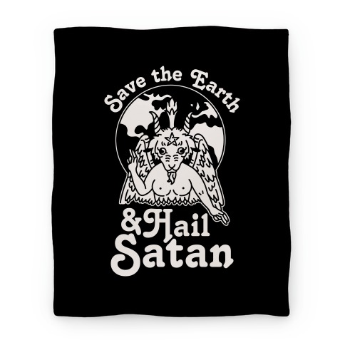 Save The Earth & Hail Satan Blanket
