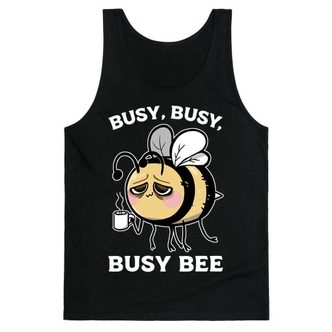 Busy, Busy, Busy Bee Tank Top